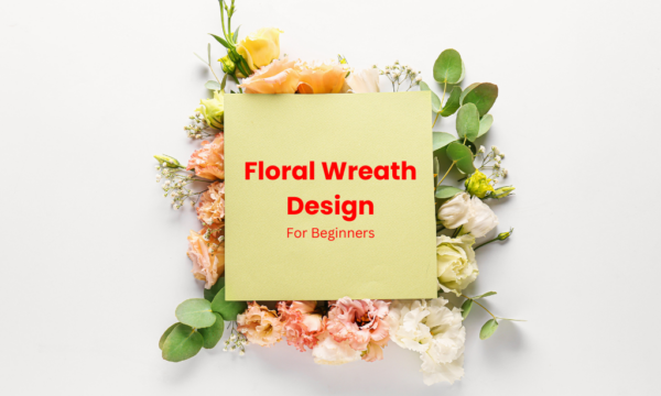 Floral Wreath Design for Beginners