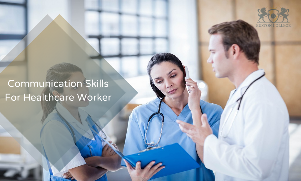 Communication Skills For Healthcare Worker Euston College