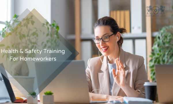 Health & Safety Training For Homeworkers